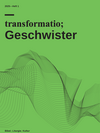 transformatio; Bd. 4/1 (2025): Geschwister transformatio; Bd. 4/1 (2025): Geschwister