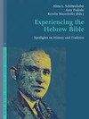  Experiencing the Hebrew Bible Spotlights on History and Tradition 